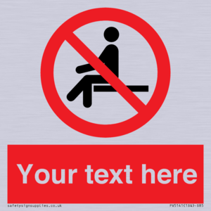 Custom No Sitting Sign